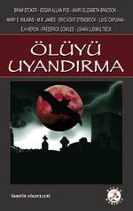 Ölüyü Uyandırma & Vampir Hikayeleri