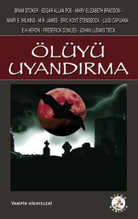 Ölüyü Uyandırma & Vampir Hikayeleri