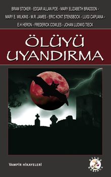 Ölüyü Uyandırma & Vampir Hikayeleri
