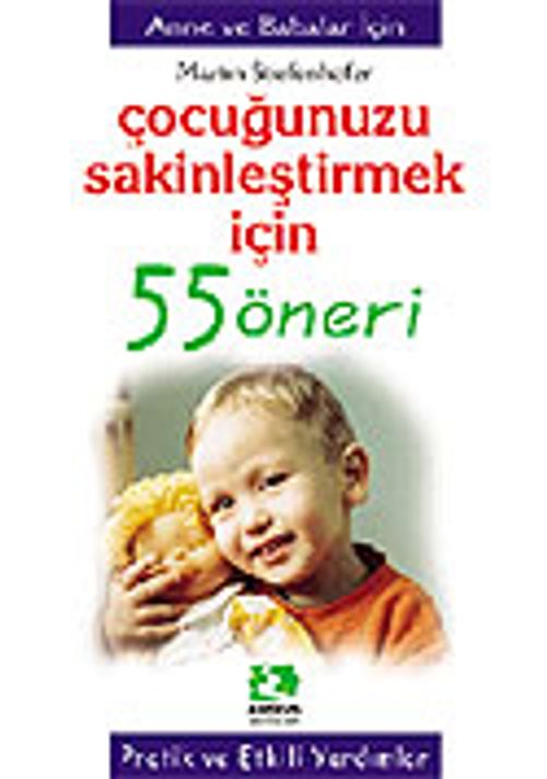 Çocuğunuzun Sakinleştirmek İçin/55 Öneri Serisi
