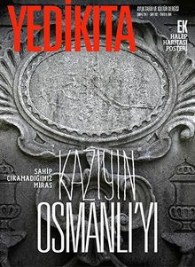 Yedikıta Aylık Tarih, İlim ve Kültür Dergisi Sayı:102 Şubat 2017