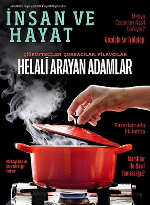 İnsan ve Hayat Dergisi Sayı:84 Şubat 2017