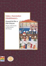 Sahn-I Seman'dan Darülfünun'a Osmanlı'da İlim ve Fikir Dünyası 
