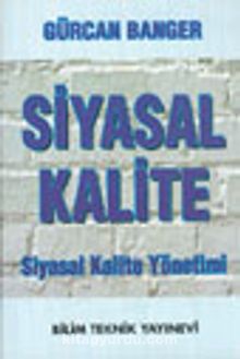Siyasal Kalite Siyasal Kalite Yönetimi - Gürcan Banger
