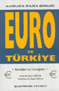 Avrupa Para Birliği Euro ve Türkiye Sorular-Cevaplar