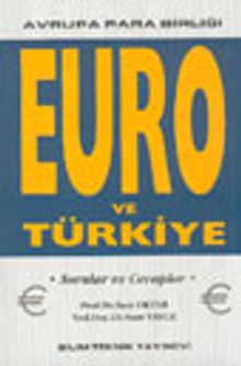 Avrupa Para Birliği Euro ve Türkiye Sorular-Cevaplar