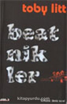 Beat Kuşağı'nın 90'lara Uzantısı: Beatnikler - Toby Litt