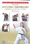 Pratik Savunma Teknikleri / Aikido* Ju-Jutsu * Judo