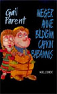 Meğer Anne Bildiğim Çapkın Babammış