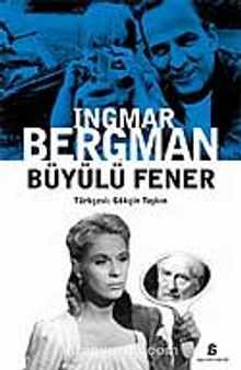 Büyülü Fener - Ingmar Bergman