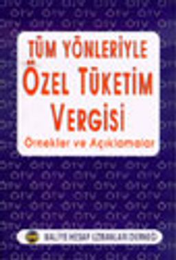 Özel Tüketim Vergisi Örnekler Açıklamalar