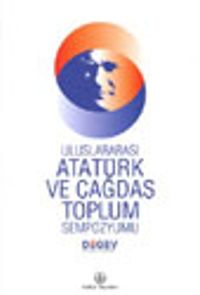 Uluslararası Atatürk ve Çağdaş Toplum Sempozyomu