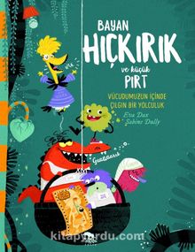 Bayan Hıçkırık ve Küçük Pırt & Vücudumuzun İçinde Çılgın Bir Yolculuk - Eva Dax