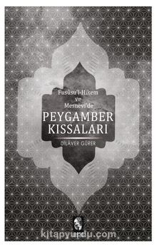 Fususu'l-Hikem ve Mesnevide Peygamberler Kıssaları - Prof.Dr. Dilaver Gürer