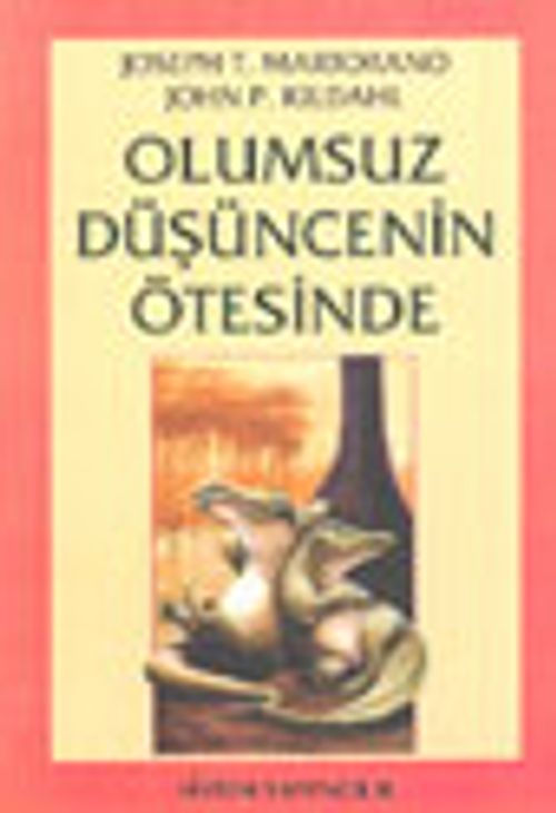 Olumsuz Düşüncenin Ötesinde