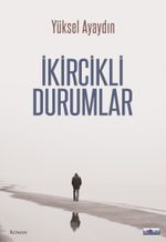 İkircikli Durumlar 