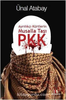 Ayrılıkçı Kürtlerin Musalla Taşı, PKK