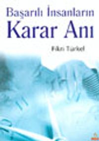 Başarılı İnsanların Karar Anı