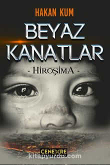 Beyaz Kanatlar & Hiroşima - Hakan Kum