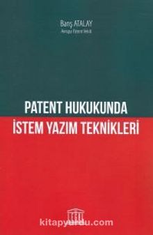 Patent Hukukunda İstem Yazım Teknikleri
