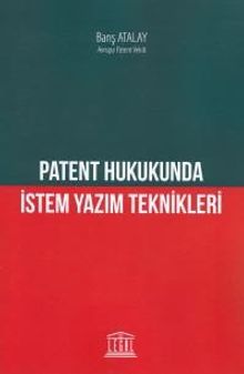 Patent Hukukunda İstem Yazım Teknikleri