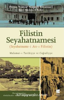 Filistin Seyahatnamesi (Seyahatname-i Arz-ı Filistin) - Mehmet Refet