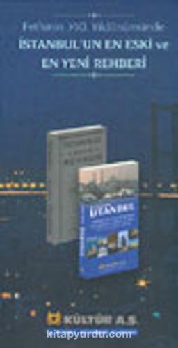 Fethinin 550. Yıldönümünde İstanbul'un En Eski ve En Yeni Rehberi 2 Kitap Takım
