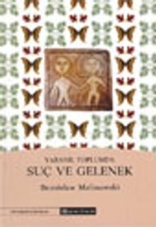 Yabanıl Toplumda Suç ve Gelenek