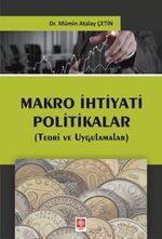 Makro İhtiyati Politikalar (Teori ve Uygulamalar)