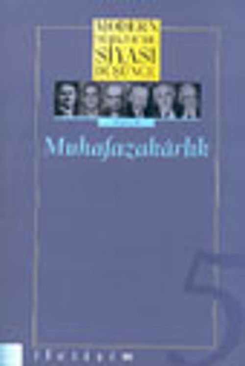 5 - Muhafazakarlık (Ciltsiz) Modern Türkiye´de Siyasi Düşünce