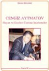 Cengiz Aytmatov Hayatı ve Eserleri Üzerine İncelemeler KOD:5-E-61