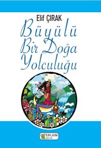 Büyülü Bir Doğa Yolculuğu