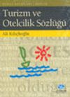 Turizm ve Otelcilik S&ouml;zl&uuml;ğ&uuml;