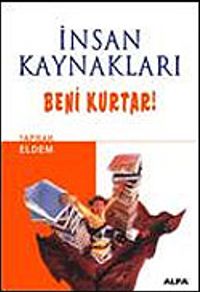 İnsan Kaynakları Beni Kurtar!