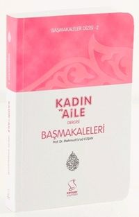 Başmakaleler 2 / Kadın ve Aile (Cep Boy)