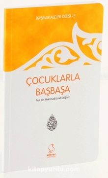 Çocuklarla Başbaşa (Cep Boy) - Prof. Dr. Mahmud Esad Coşan