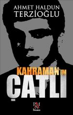 Kahramanım Çatlı
