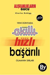 Yeni Dünyada Daha Akıllı, Daha Hızlı, Daha Başarılı Olmanın Sırları