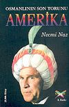 Osmanlının Son Torunu Amerika
