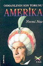 Osmanlının Son Torunu Amerika
