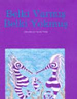 Belki Varmış Belki Yokmuş