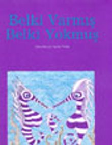 Belki Varmış Belki Yokmuş