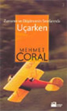 Zamanın ve Düşüncenin Sınırlarında Uçarken