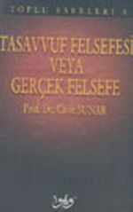 Tasavvuf Felsefesi veya Gerçek Felsefe