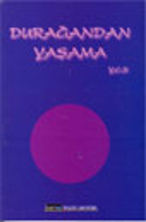 Durağandan Yaşama