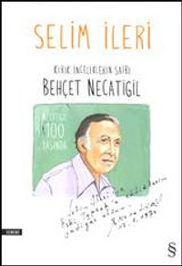 Kırık İnceliklerin Şairi Behçet Necatigil