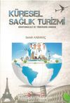 Küresel Sağlık Turizmi & Biyoteknoloji ve Türkiyenin Durumu