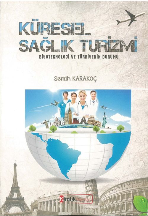 Küresel Sağlık Turizmi & Biyoteknoloji ve Türkiyenin Durumu