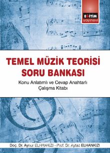 Temel Müzik Teorisi Soru Bankası & Konu Anlatımlı ve Cevap Anahtarlı Çalışma Kitabı 