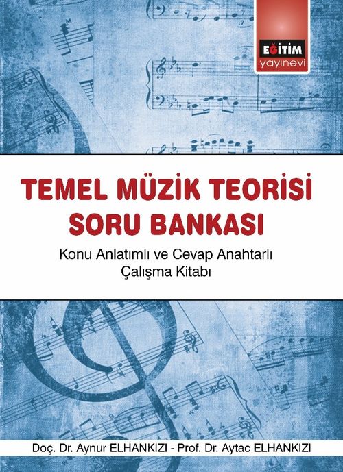 Temel Müzik Teorisi Soru Bankası & Konu Anlatımlı ve Cevap Anahtarlı Çalışma Kitabı 